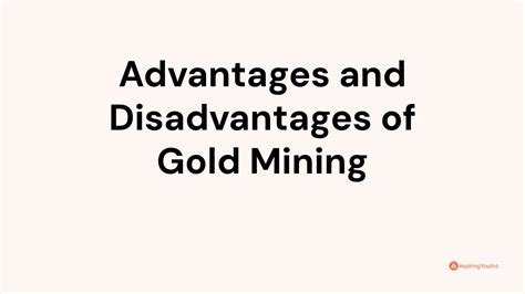 gold mining advantages and disadvantages